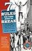 7 Rules You Were Born to Break: How Intelligent Misbehavior Can Help You and Your Organization Thrive - Book by Rick Lewis