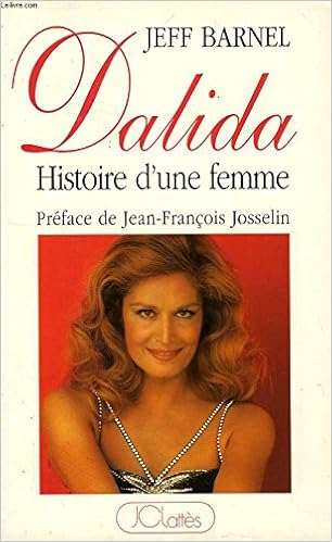 Dalida Histoire D Une Femme Essais Et Documents French Edition Barnel Jeff 9782709614504 Amazon Com Books