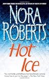 By Nora Roberts Hot Ice (Reissue)