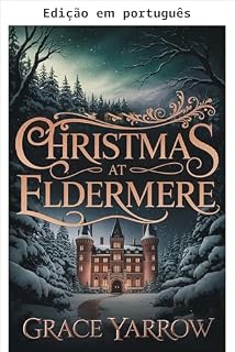 Livro Natal em Eldermere (A coroa do dragão Livro 4)