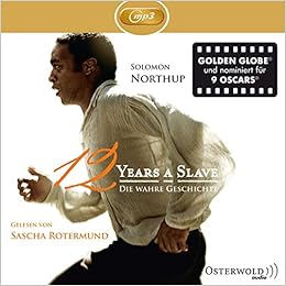 Twelve Years A Slave Die Wahre Geschichte Ungekurzte Mp3 Ausgabe 1 Cd 9783869522180 Amazon Com Books