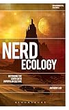 Anthony Lioi, "Nerd Ecology: Defending the Earth with Unpopular Culture" (Bloomsbury Academic, 2016)