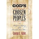 God's Almost Chosen Peoples: A Religious History of the American Civil War (Littlefield History of the Civil War Era)