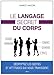 le langage secret du corps by 