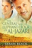 The General and the Elephant Clock of Al-Jazari (The General and the Horse-Lord Book 2) by Sarah Black