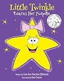 Little Twinkle Learns Her Purpose by 
