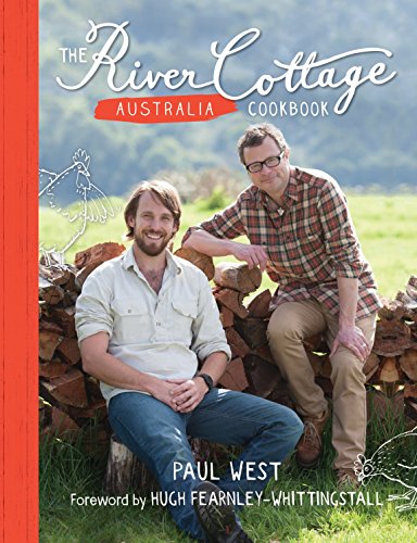 Amazon Com The River Cottage Australia Cookbook Ebook Paul West