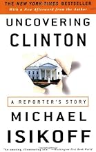 Uncovering Clinton: A Reporter's Story
