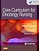Core Curriculum for Oncology Nursing