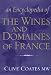 An Encyclopedia of the Wines and Domaines of France by Clive Coates