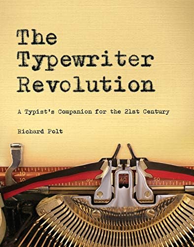 The Typewriter Revolution โ A Typist`s Companion for the 21st Century