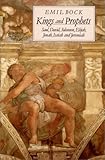 Kings and Prophets: Saul, David, Solomon, Elijah, Jonah, Isaiah and Jeremiah by Emil Bock (1989-08-0 by 