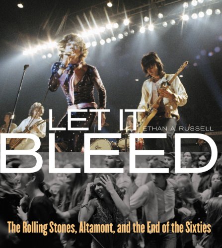 Let It Bleed: The Rolling Stones, Altamont, and the End of the Sixties