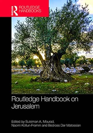 Amazon Com Routledge Handbook On Jerusalem Ebook Mourad Suleiman A Koltun Fromm Naomi Der Matossian Bedross Kindle Store