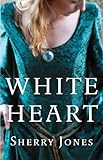Front cover for the book White Heart by Sherry Jones