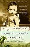 Living to Tell the Tale by Gabriel García Márquez, Edith Grossman