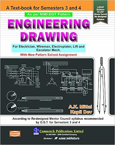 Asian Engineering Drawing for Electrician, Wireman, Electroplater, Lift and Escalator Mechanic with New Pattern Solved Assignment (A Textbook for 3rd and 4th Semesters)