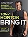 Bring It!: The Revolutionary Fitness Plan for All Levels That Burns Fat, Builds Muscle, and Shreds Inches