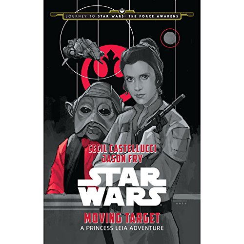 Star Wars: Moving Target: A Princess Leia Adventure