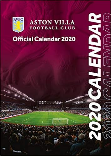 The Official Aston Villa Calendar 2020 Villa Aston 9781912595839 Amazon Com Books