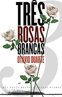 Livro Três Rosas Brancas