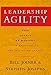 Leadership Agility: Five Levels of Mastery for Anticipating and Initiating Change