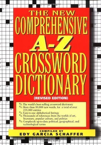 New comprehensive a-z crossword dictionary by Edy Garcia Schaffer (Jan 31 2002)