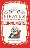 Front cover for the book The Pirates! In an Adventure with Communists by Gideon Defoe