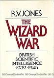 Wizard War: British Scientific Intelligence, 1939-1945 cover
