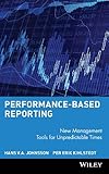 Performance-Based Reporting: New Management Toolsfor Unpredictable Times