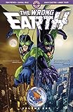 The Wrong Earth, Vol. 1 by Tom Peyer, Paul Constant