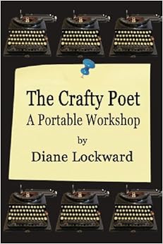 The Crafty Poet: A Portable Workshop, by Diane Lockward