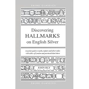 Discovering Hallmarks on English Silver (Shire Discovering)