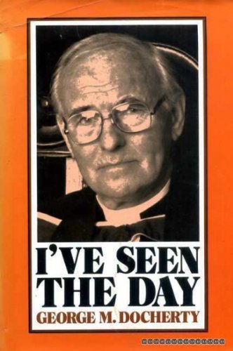 I've seen the day by George M Docherty (Hardcover)