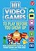 101 Video Games to Play Before You Grow Up: The unofficial must-play video game list for kids (101 Things)