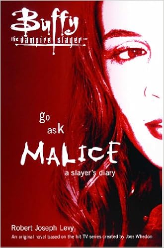 Go Ask Malice: A Slayer's Diary (Buffy the Vampire Slayer)