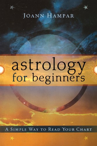 Astrology for Beginners: A Simple Way to Read Your Chart (For Beginners (Llewellyn's)) by Joann Hampar