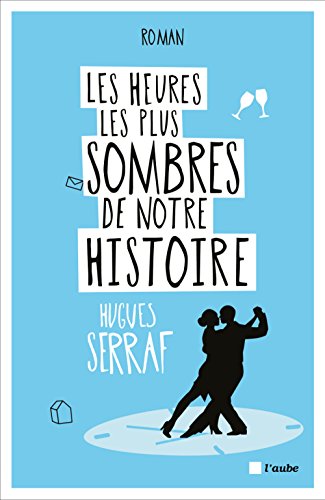 Les  heures les plus sombres de notre histoire