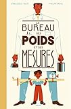 Le bureau des poids et des mesures : A partir de 4 ans by 