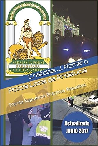 Policía Local de Andalucía: Treinta Supuestos Prácticos Resueltos (Spanish Edition) (Spanish)