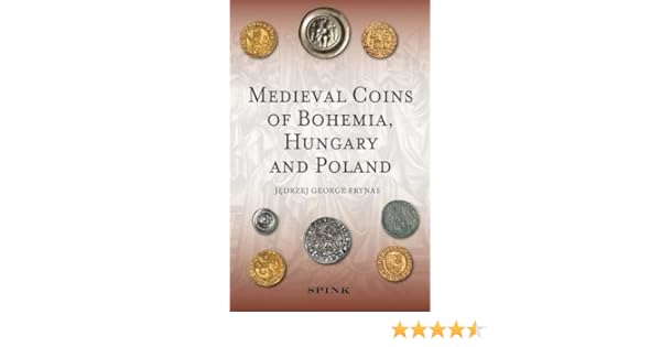 Medieval Coins Of Bohemia Hungary And Poland George Frynas - 