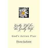 Godly Life for the Godly Wife: God's Action Plan
