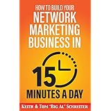 How to Build Your Network Marketing Business in 15 Minutes a Day: Fast! Efficient! Awesome!