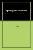 Psychology of the unconscious