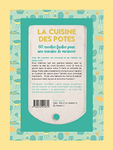 Amazon Fr La Cuisine Des Potes 60 Recettes Faciles Pour Une Semaine De Vacances Hermellin Christophe Livres