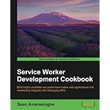 Service Worker Development Cookbook