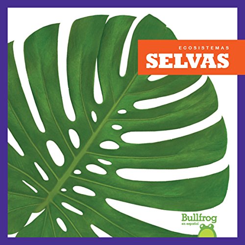 Selvas Rain Forests Bullfrog Books Spanish Edition - 
