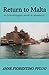 Return to Malta: A Travelogue, and a Memoir by