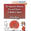 The Japanese Disease: Sex and Sleaze in Modern Japan