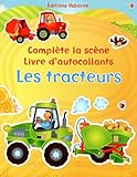 Les tracteurs : Complète la scène, Livre d'autocollants by 